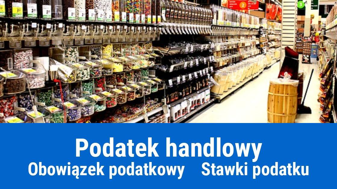 Kogo obowiązuje podatek handlowy? Jakie są stawki?