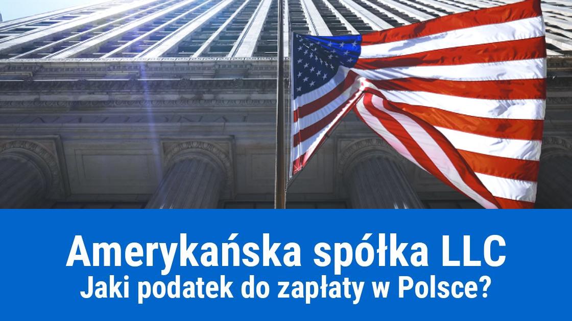 Podatek od spółki LLC do zapłaty w Polsce