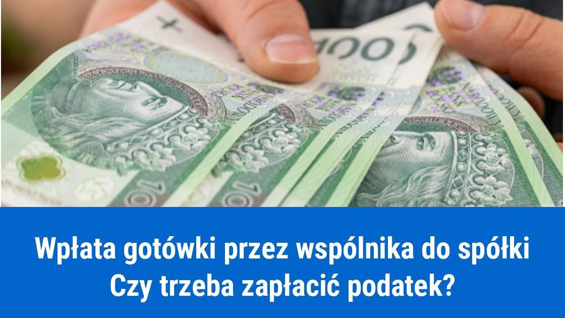 Podatek od wpłaty gotówki na konto spółki przez wspólnika