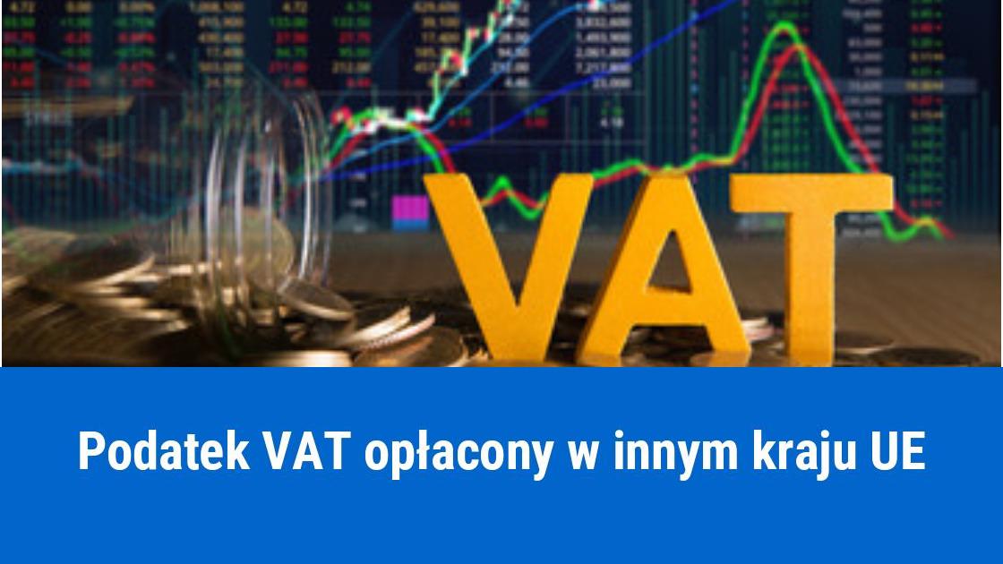 Podatek VAT zapłacony w innym kraju UE w kosztach