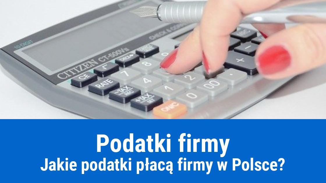 Jakie podatki płaci firma?