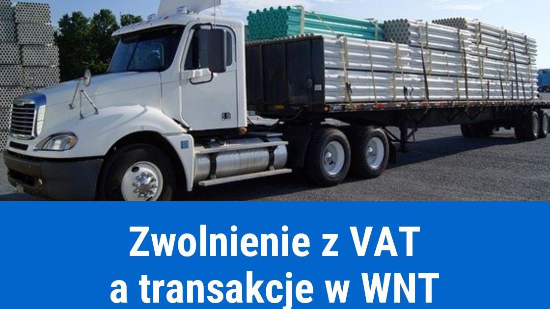 Podatnik zwolniony z VAT, a WNT