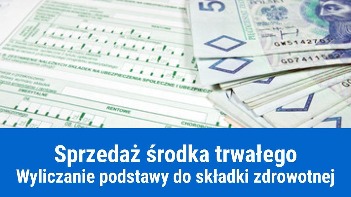 Podstawa wymiaru składki zdrowotnej od sprzedaży środków trwałych