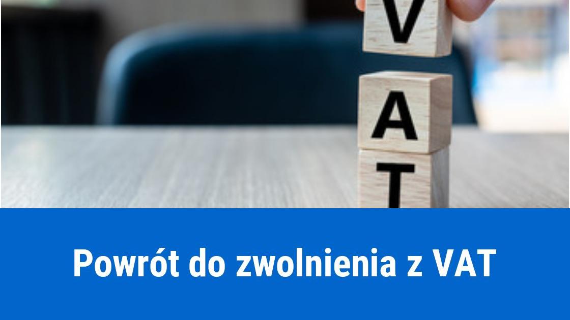 Ponowne zwolnienie z VAT po rezygnacji z prawa do zwolnienia