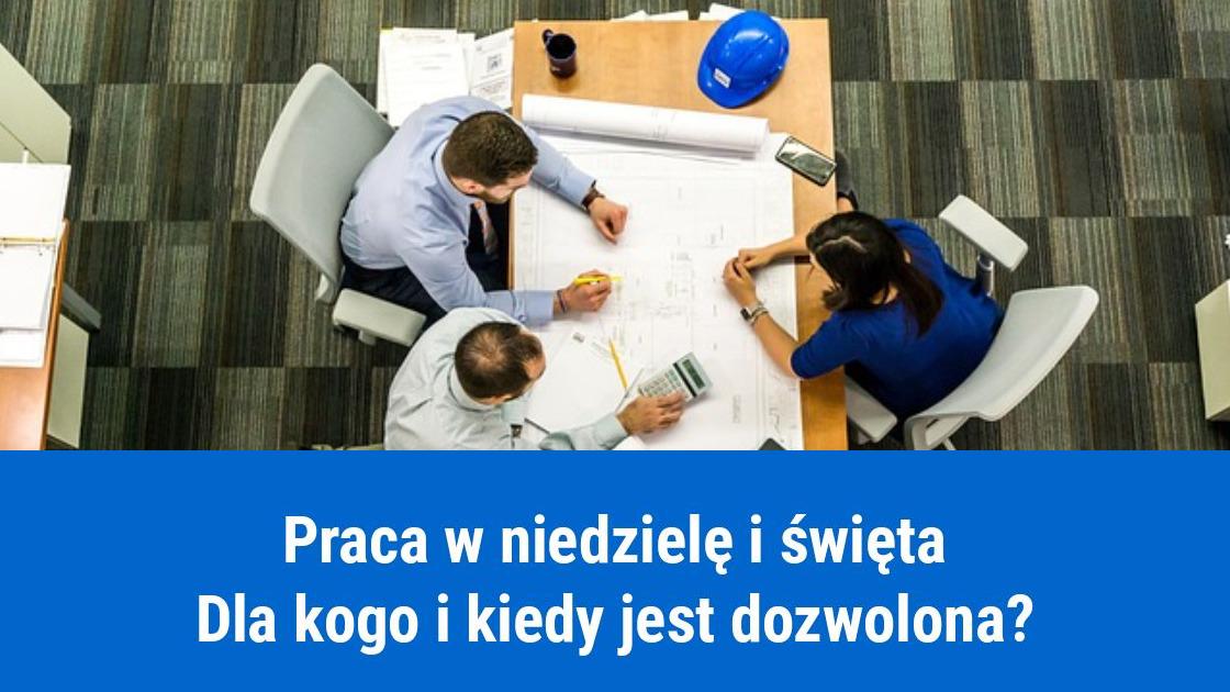 Kiedy jest dozwolona praca w niedzielę i święta?