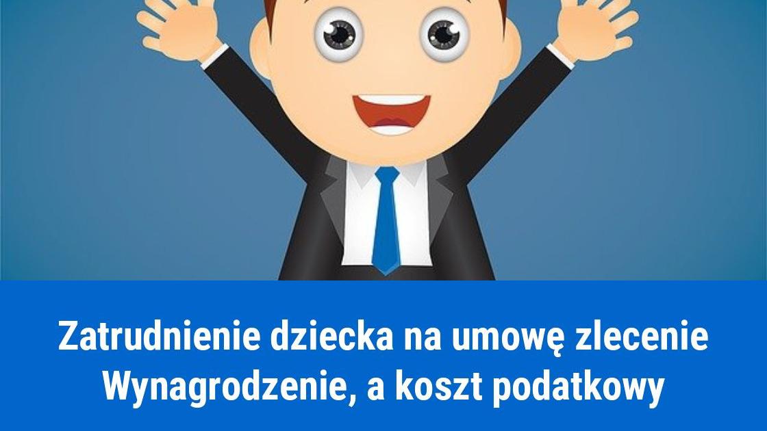 Praca dziecka na umowę zlecenie w kosztach firmy