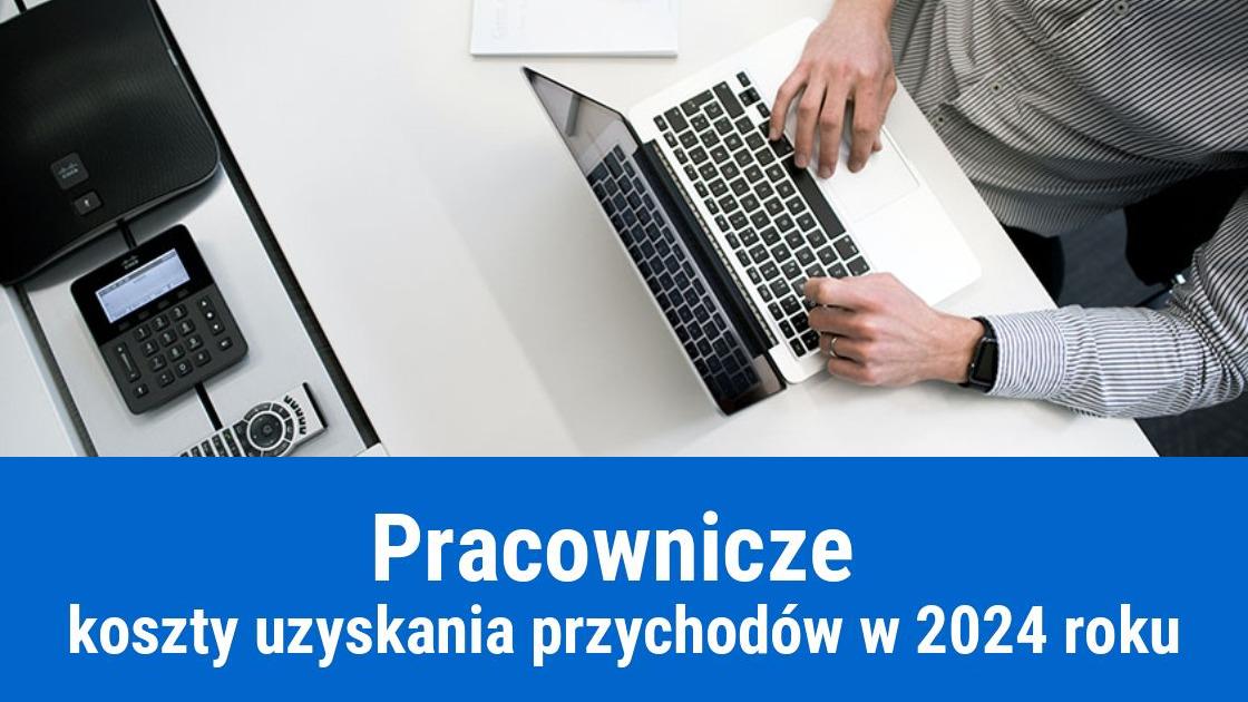 Pracownicze koszty uzyskania przychodów 2024