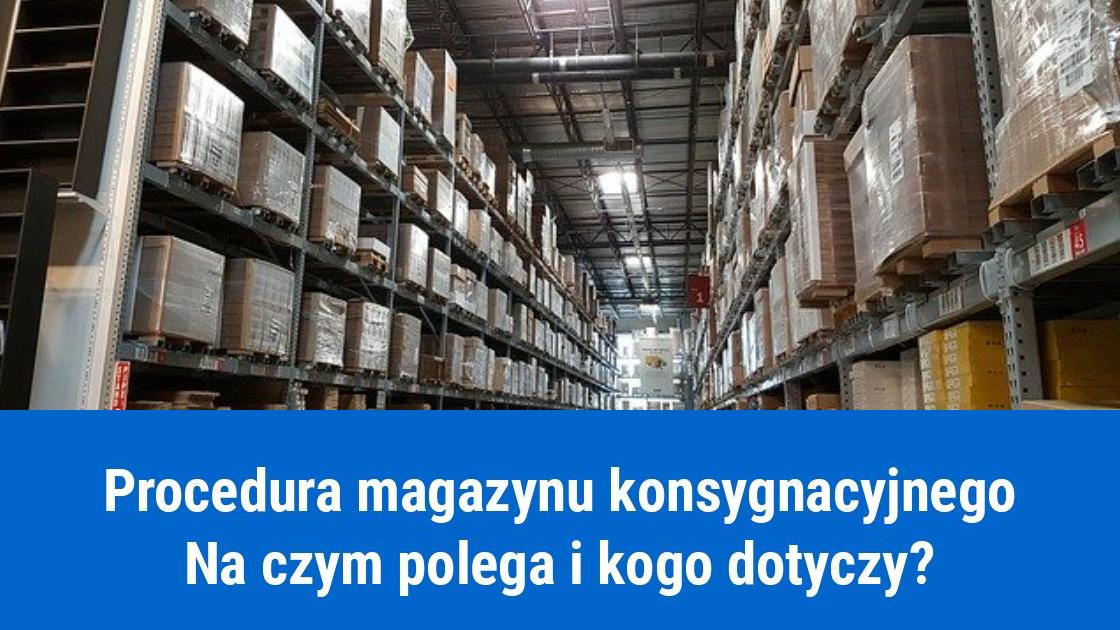 Co to jest procedura magazynu konsygnacyjnego?