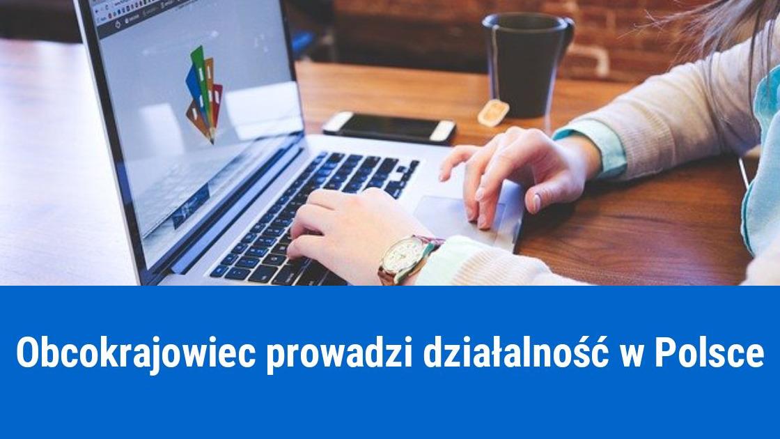 Prowadzenie działalności w Polsce przez obcokrajowca