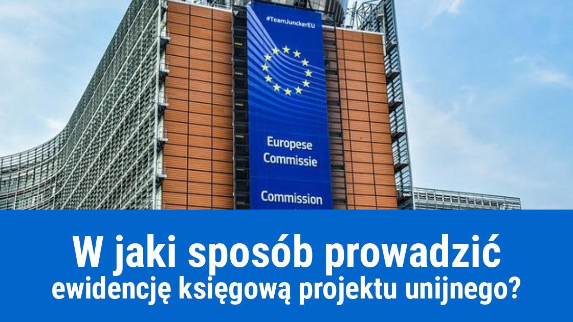 Prowadzenie ewidencji księgowej projektu z dotacji unijnej