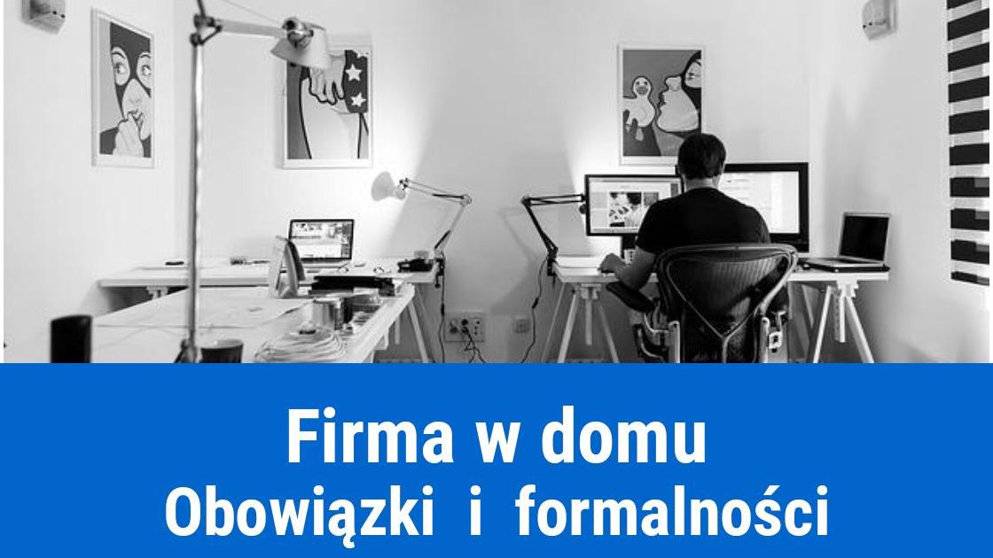 Prowadzenie firmy w domu: obowiązki i formalności