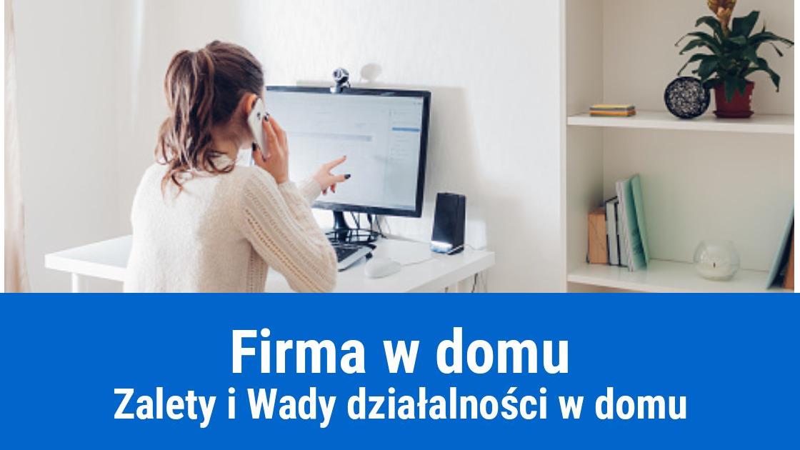 Prowadzenie firmy w domu, wady i zalety