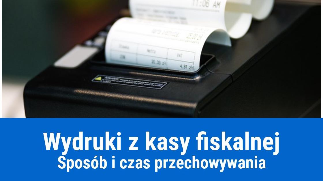 Przechowywanie wydruków z kasy fiskalnej