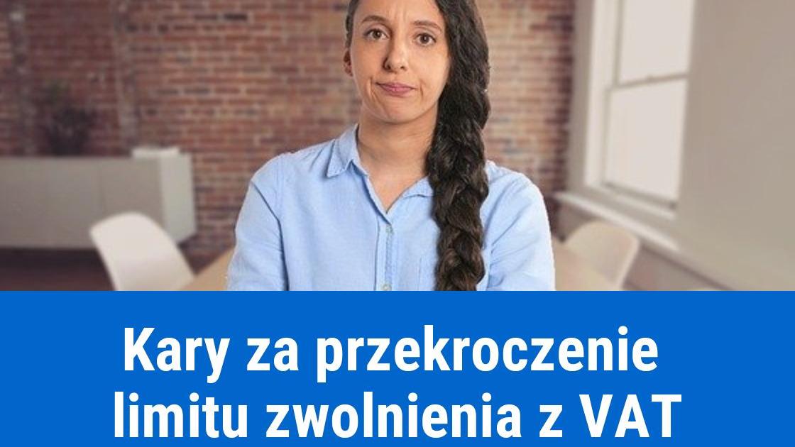 Przekroczenie limitu zwolnienia z VAT