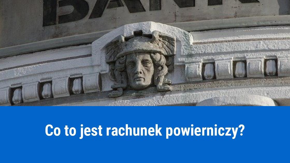 Co to jest rachunek powierniczy?