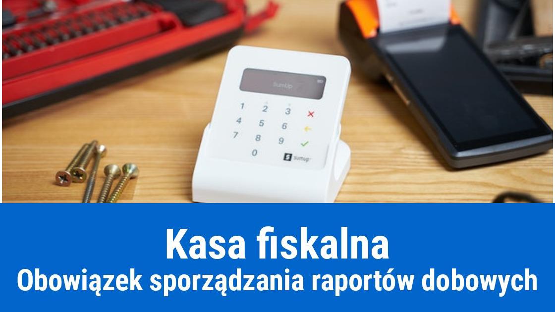 Raporty dobowe na kasie fiskalnej, kiedy obowiązek?