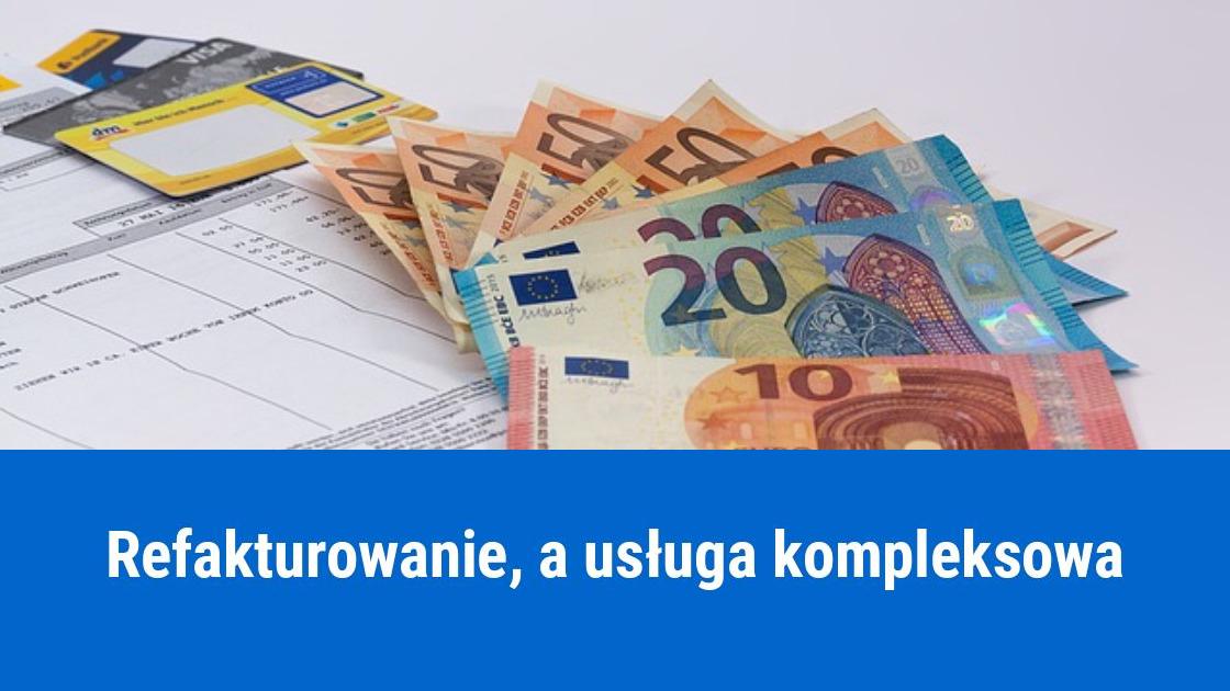 Refakturowanie usług kompleksowych