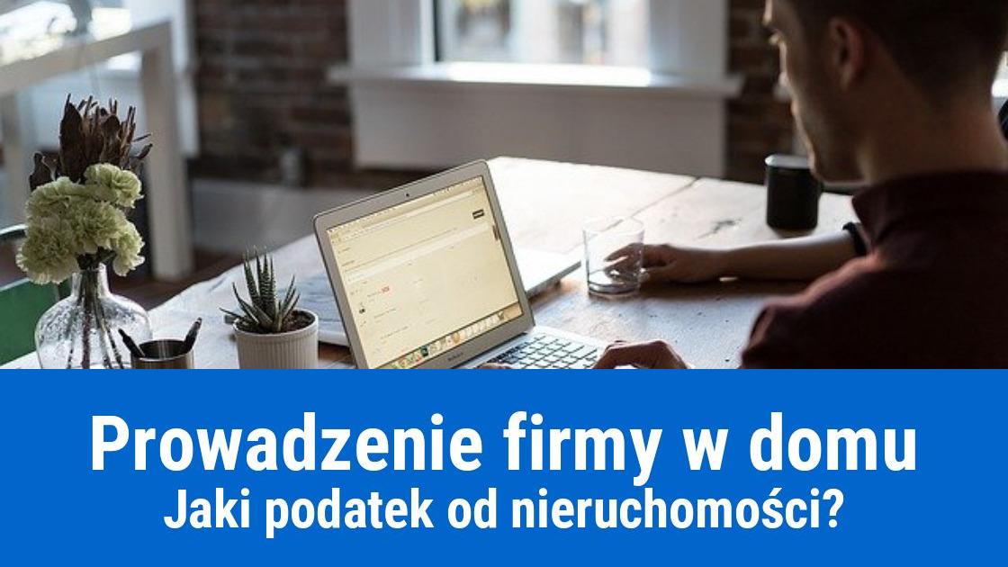 Rejestracja siedziby firmy w domu, jaki podatek od nieruchomości?