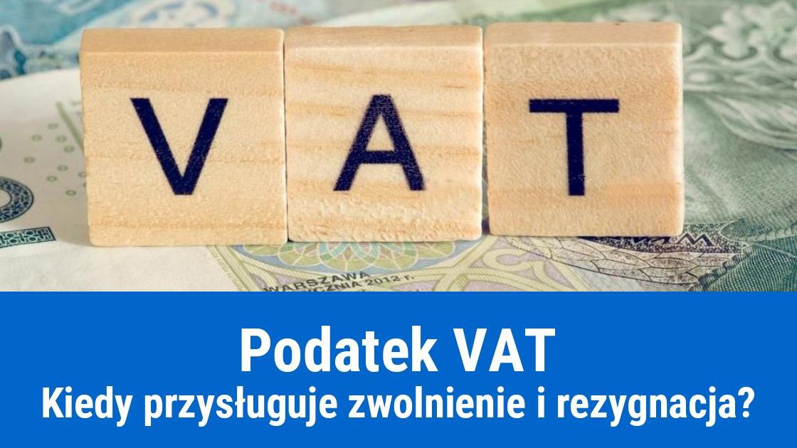 Czy można zrezygnować z podatku VAT?