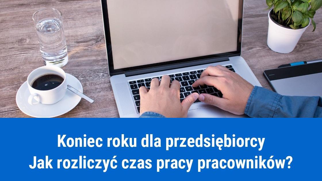 Rozliczanie czasu pracy na koniec roku