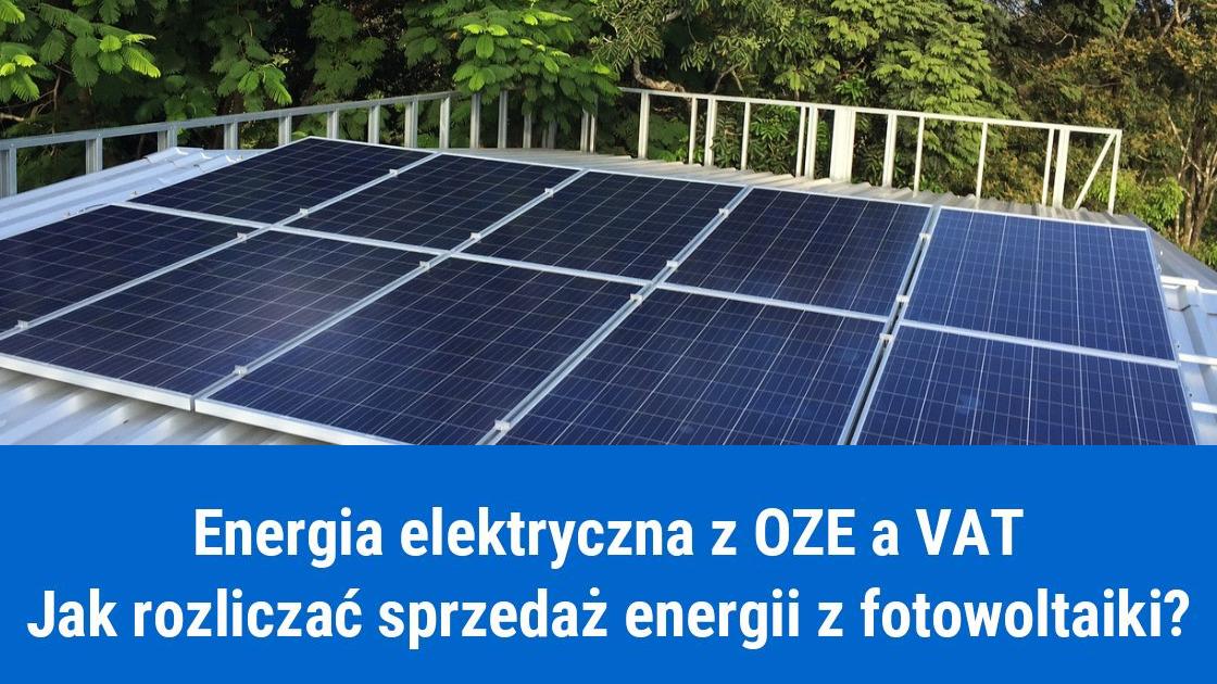 Rozliczenie VAT za sprzedaż energii elektrycznej z fotowoltaiki