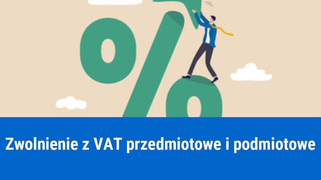Różnica między zwolnieniem z VAT przedmiotowym i podmiotowym