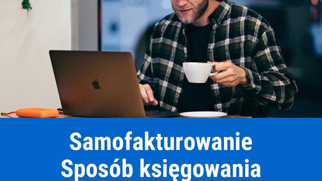 Samofakturowanie u sprzedawcy, jak księgować?