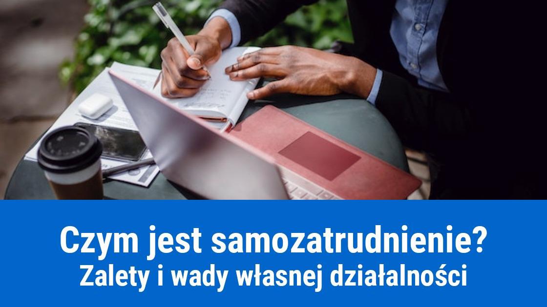 Samozatrudnienie: wady i zalety