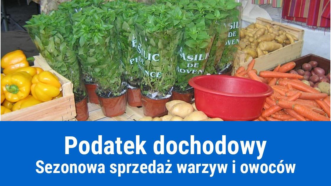 Podatek od sezonowej sprzedaży warzyw i owoców