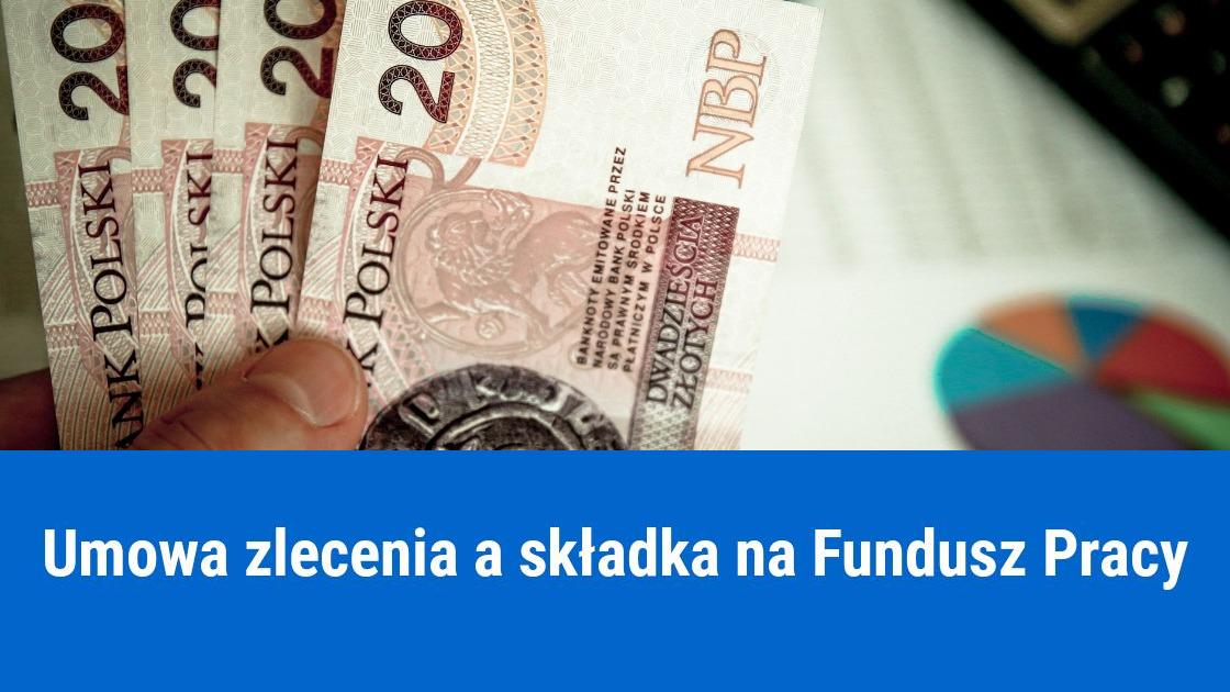 Składka na Fundusz Pracy od umowy zlecenia