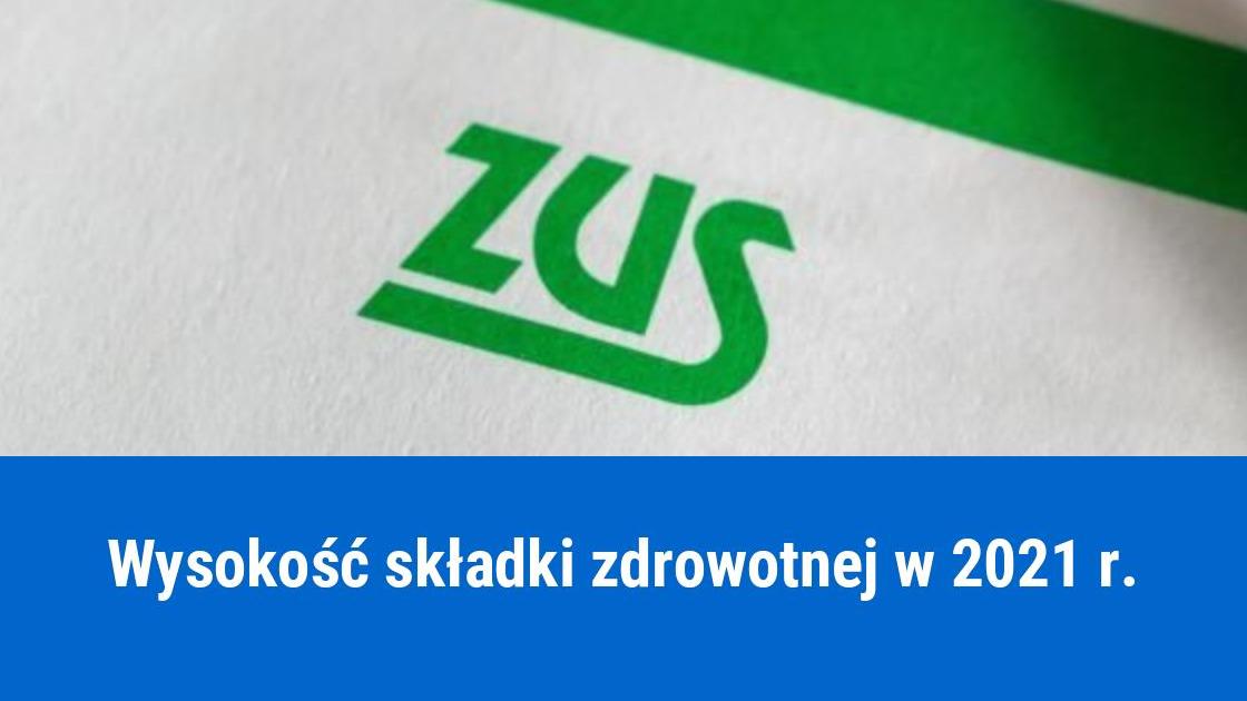 Ile wynosi składka zdrowotna 2021?