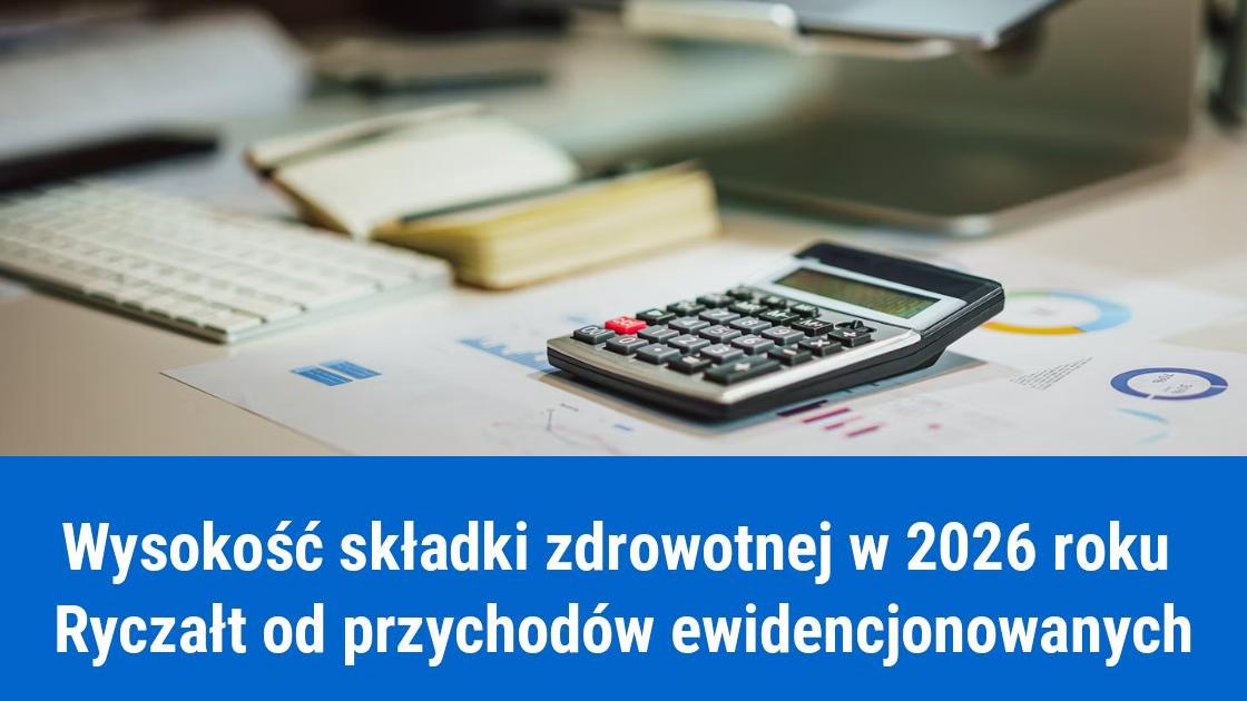 Składka zdrowotna dla ryczałtu w 2026 roku