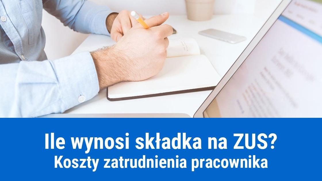 Ile wynosi składka ZUS za pracownika 2021?