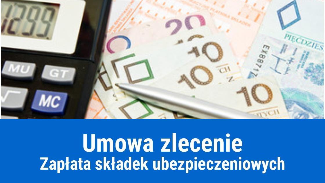 Składki ZUS od umowy zlecenie, przykłady