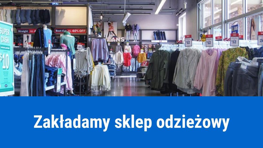 Jak otworzyć sklep z odzieżą?