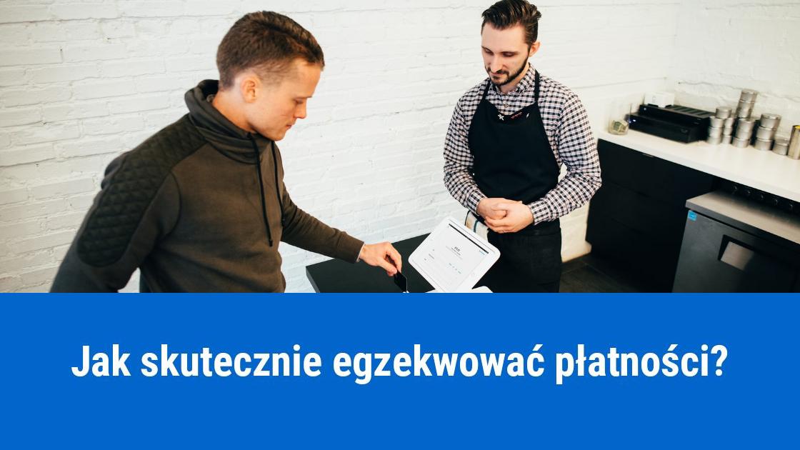 Skuteczne odzyskiwanie zaległych płatności