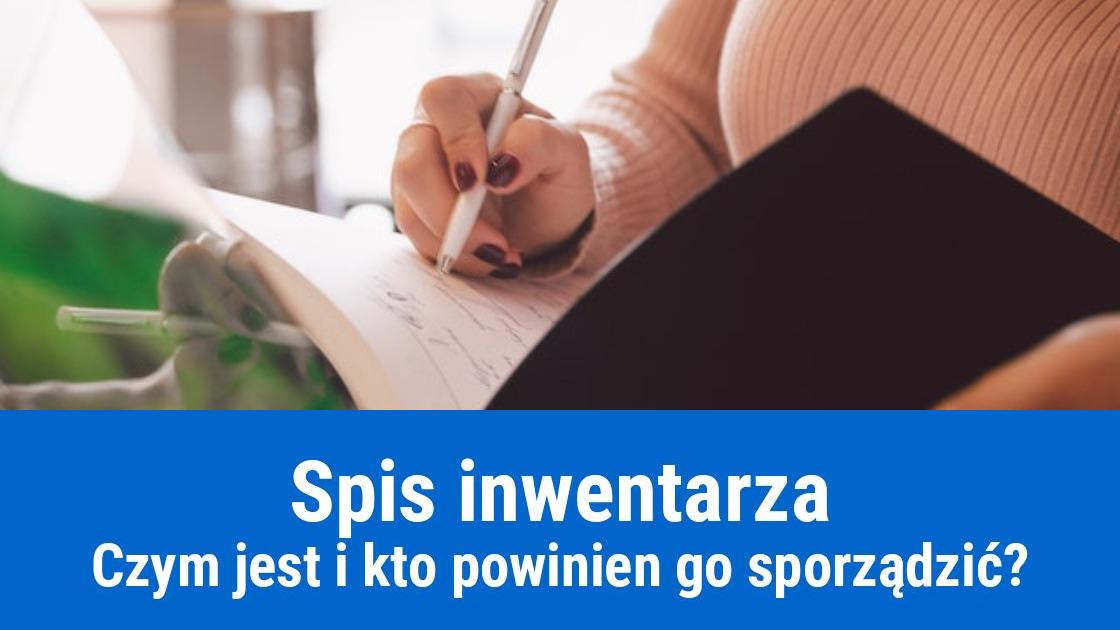 Spis inwentarza – kiedy i jak sporządzić?