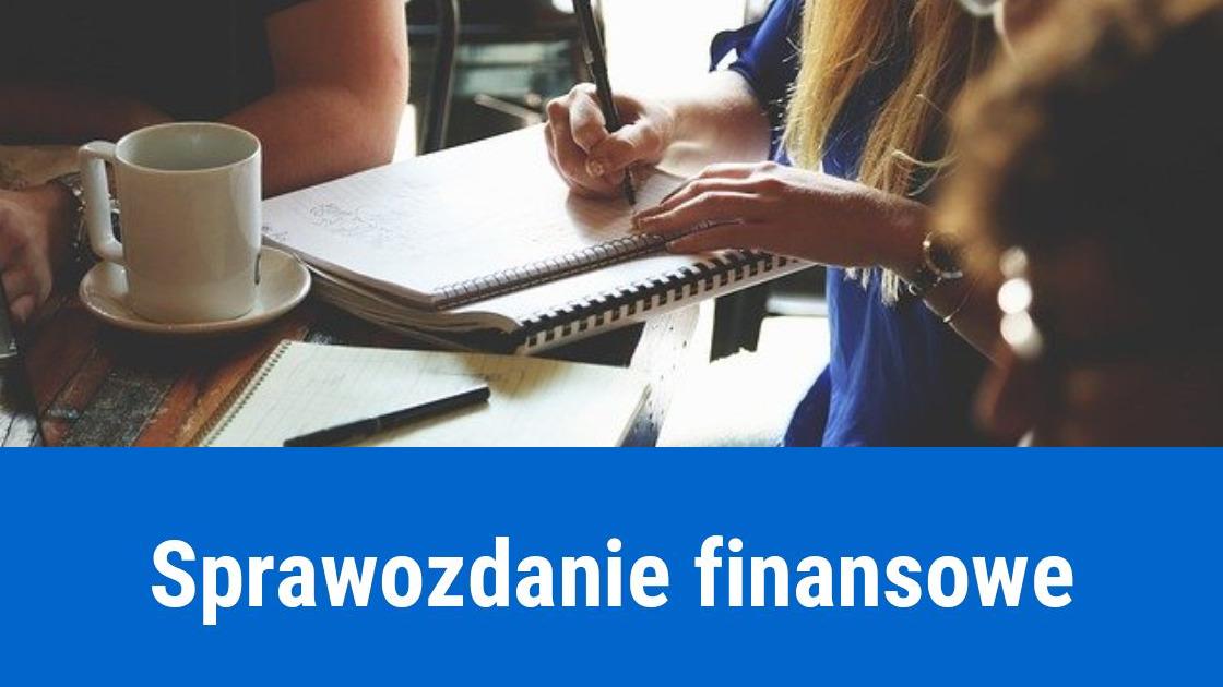 Jak sporządzić sprawozdanie finansowe?