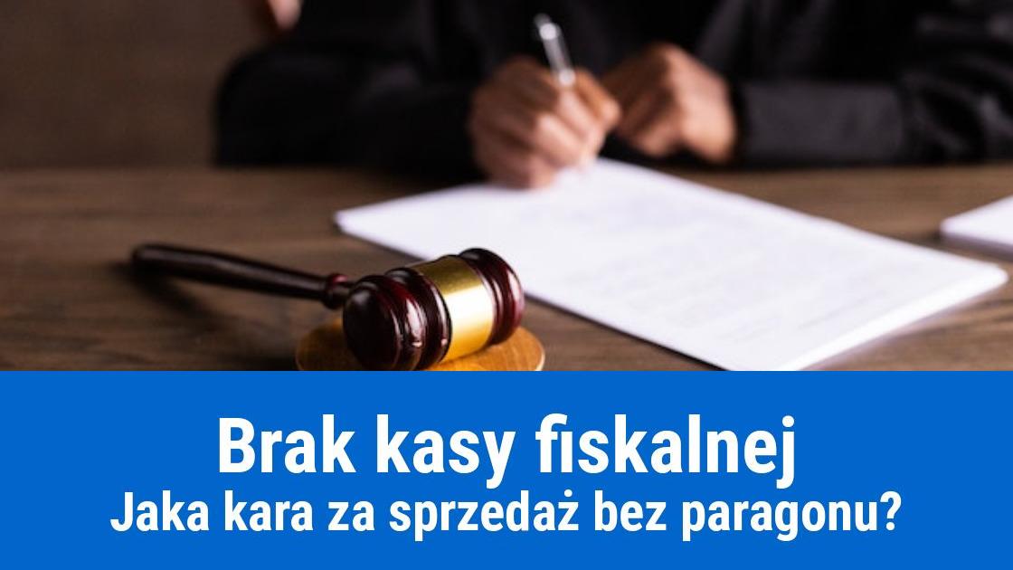 Sprzedaż bez kasy fiskalnej, jakie kary?