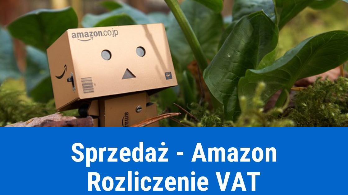 Sprzedaż przez Amazon, a rozliczenie podatku VAT