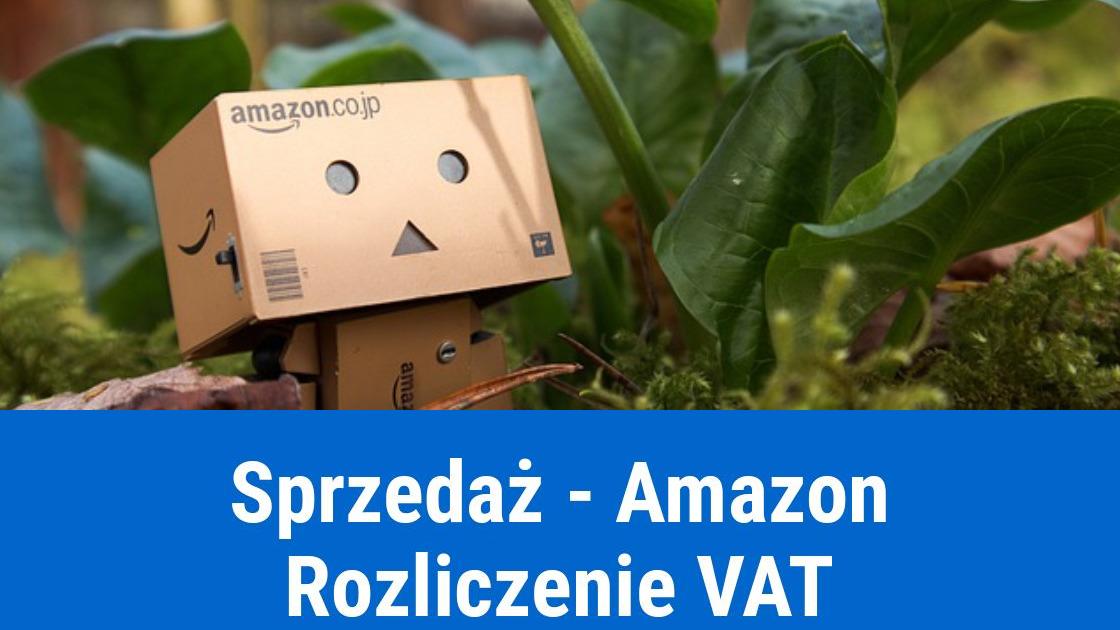 Sprzedaż przez Amazon, a rozliczenie podatku VAT