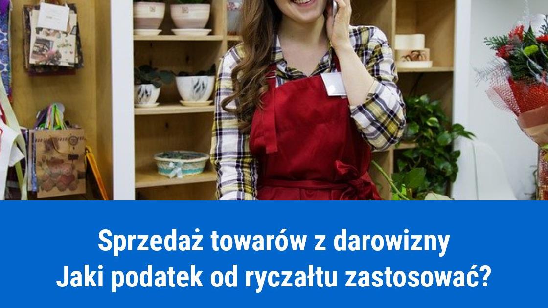 Sprzedaż towarów z darowizny, jaka stawka ryczałtu obowiązuje?