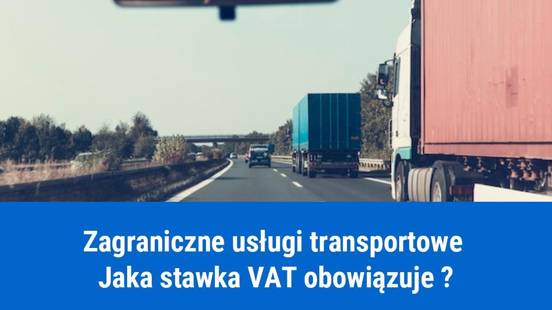 Stawka VAT dla zagranicznych usług transportowych