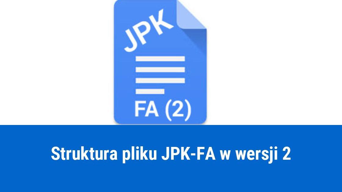 Zmiana struktury JPK_FA, wersja 2