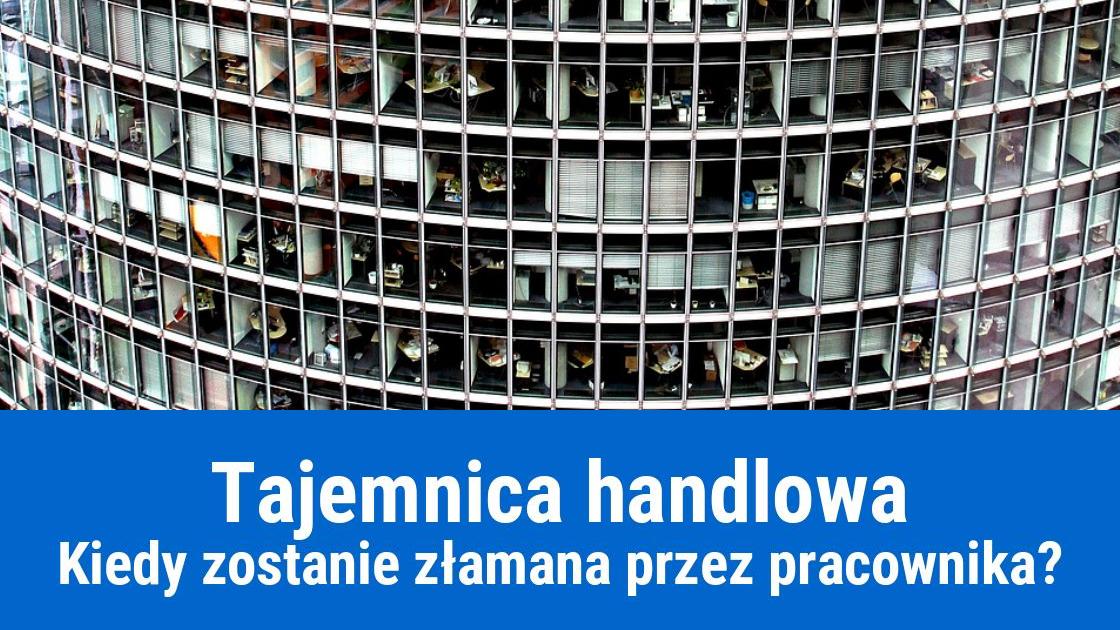 Co to jest tajemnica handlowa? Naruszenia i przykłady tajemnic handlowych