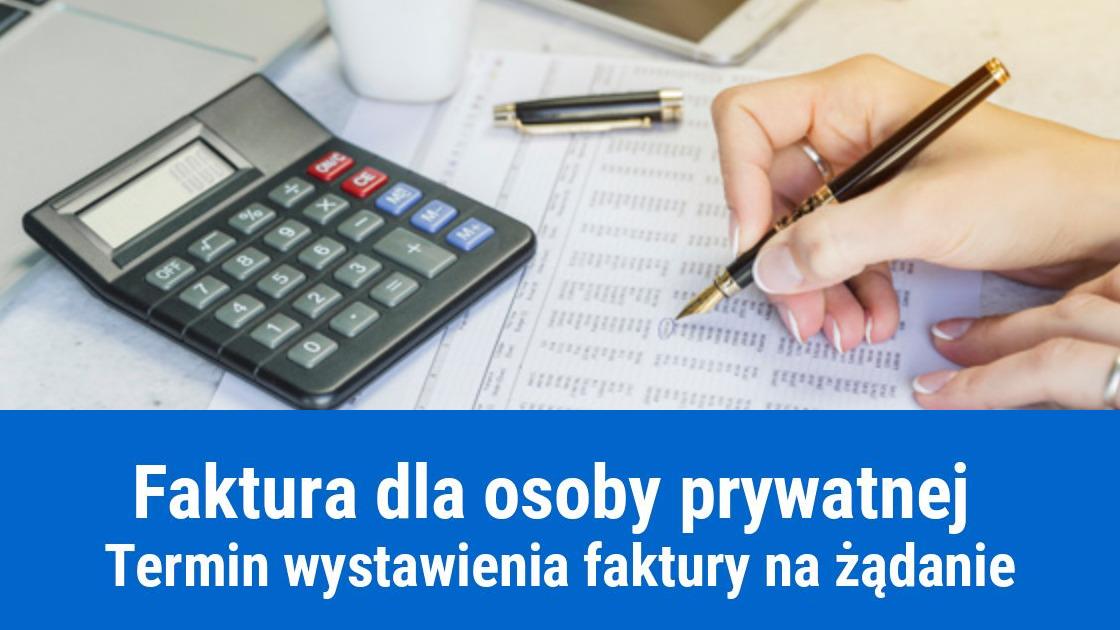 Termin wystawienia faktury dla osoby fizycznej