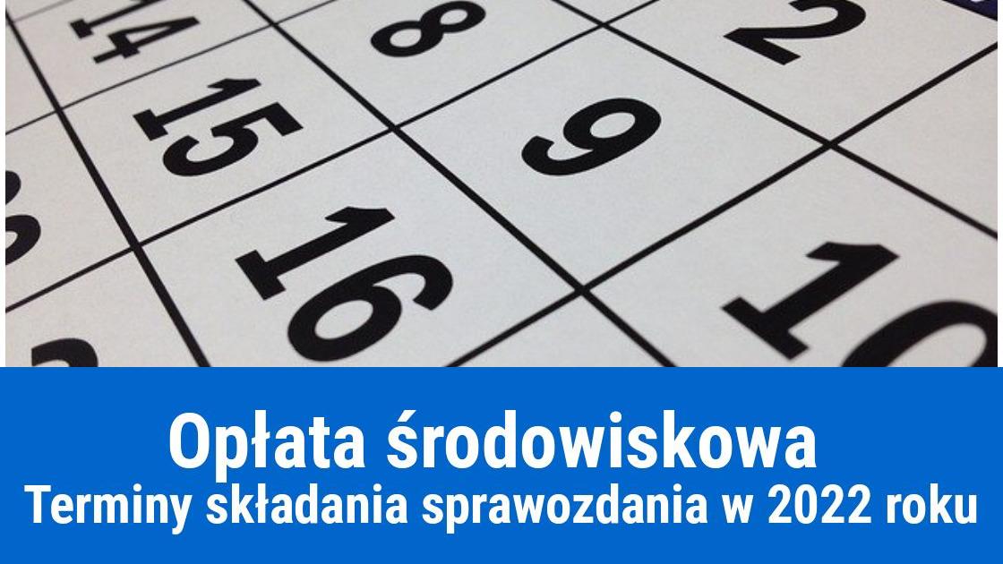 Terminy opłat środowiskowych 2022