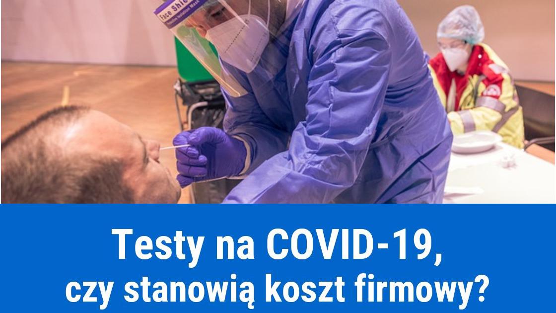 Testy na COVID w kosztach firmy