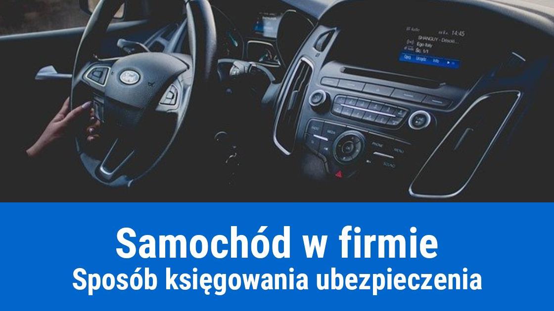 Jak zaksięgować ubezpieczenie samochodu?