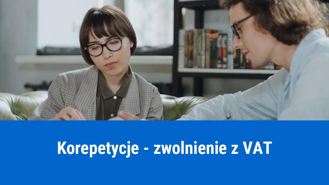 Kiedy udzielanie korepetycji jest zwolnione z VAT?